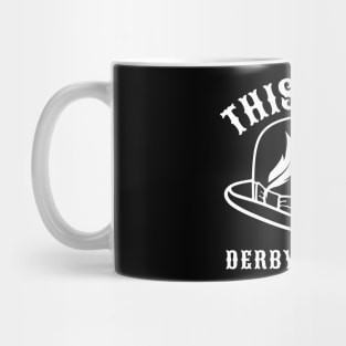 Kentucky 150th Derby Day -Funny Derby saying Mug